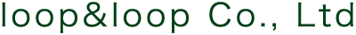 loop&loop Co., Ltd